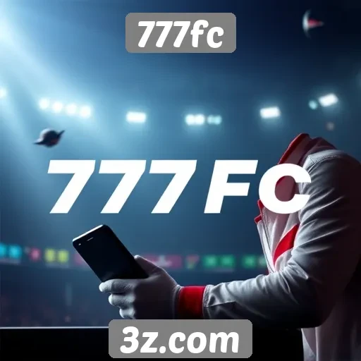 Como o 777fc se destaca no mercado de apostas online